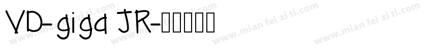 VD-giga JR字体转换